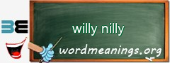 WordMeaning blackboard for willy nilly